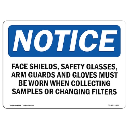 Signmission OSHA Notice Sign, Face Shields Safety Glasses Arm Guards, 10in X 7in Decal, 10" W, 7" H, Landscape OS-NS-D-710-L-12396